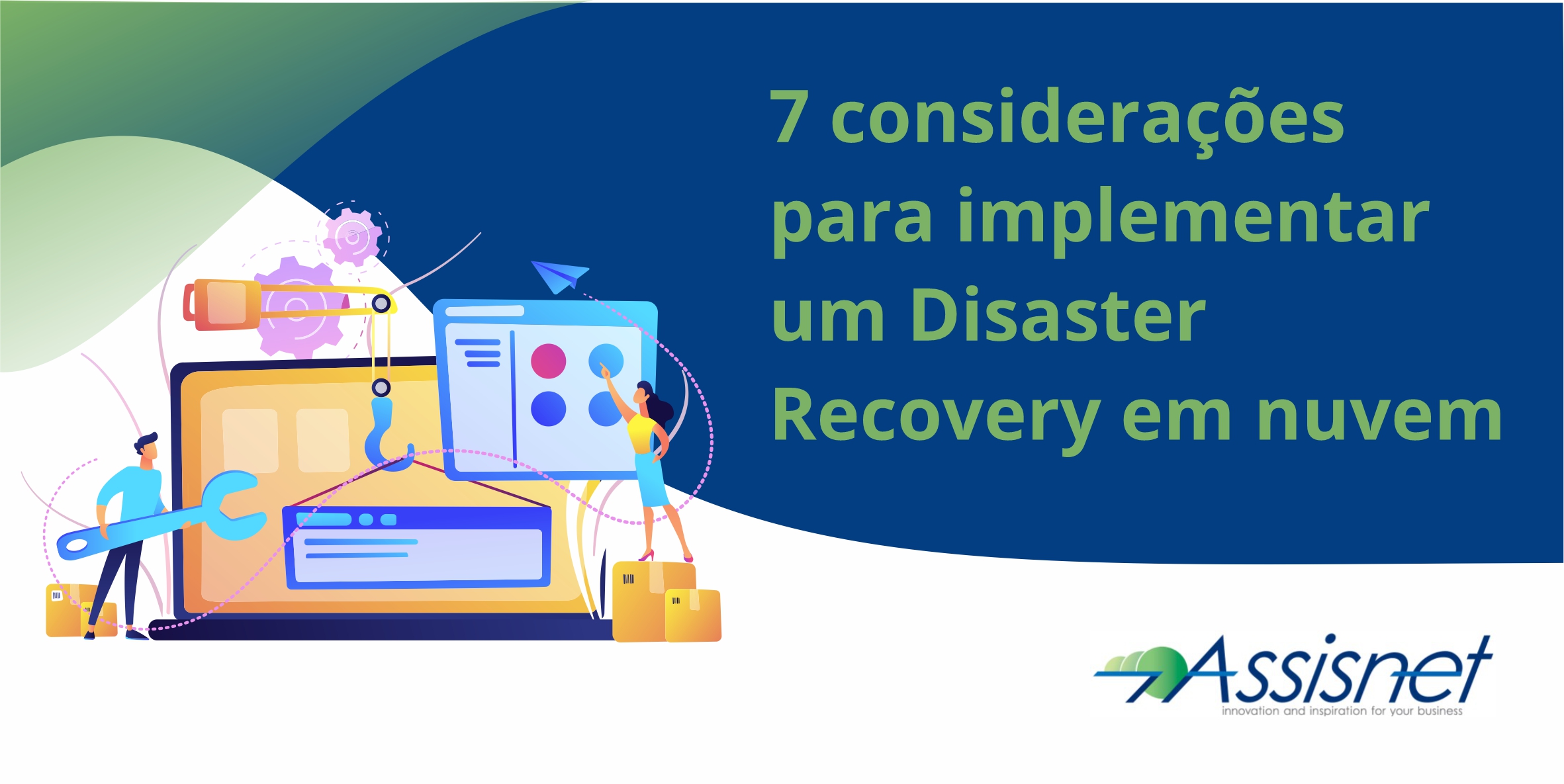Backup e Disaster Recovery: conheça essas duas soluções de